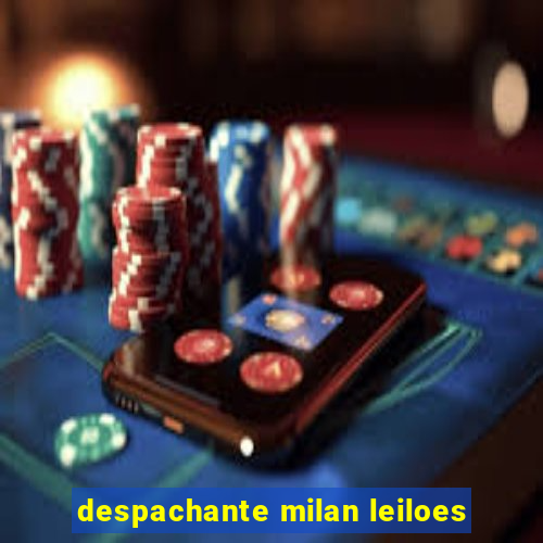 despachante milan leiloes